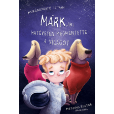 Pozsonyi Pagony Kft. Márk, aki hatévesen megmentette a világot gyermek- és ifjúsági könyv