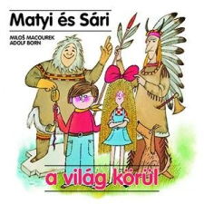 Pozsonyi Pagony Kft. Matyi és Sári a világ körül gyermek- és ifjúsági könyv
