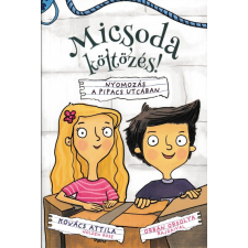 Pozsonyi Pagony Kft. Micsoda költözés! - Nyomozás a Pipacs utcában irodalom