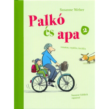 Pozsonyi Pagony Kft. Palkó és apa 2. /Vonaton, repülőn, biciklin gyermek- és ifjúsági könyv