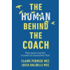 Practical Inspiration Publishing Human Behind the Coach | Claire Pedrick,Lucia Baldelli