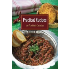  Practical Recipes in Turkish Cuisine – Omur Akkor idegen nyelvű könyv