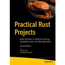  Practical Rust Projects – Shing Lyu,Andrew Rzeznik idegen nyelvű könyv