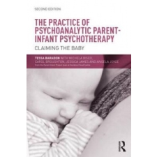  Practice of Psychoanalytic Parent-Infant Psychotherapy – Tessa Baradon idegen nyelvű könyv
