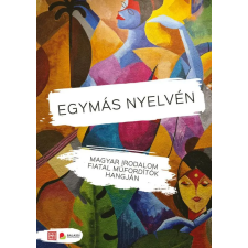 Prae.Hu Kft. Egymás nyelvén - Magyar irodalom fiatal műfordítók hangján irodalom