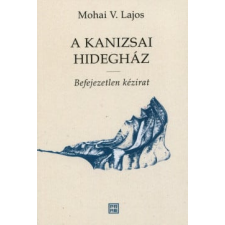 Prae Kiadó A Kanizsai Hidegház - Befejezetlen kézirat regény