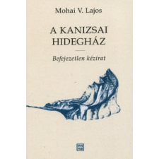 Prae Kiadó Mohai V. Lajos - A Kanizsai Hidegház regény
