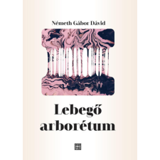 Prae Kiadó Németh Gábor Dávid - Lebegő arborétum irodalom