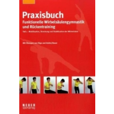 Praxisbuch funktionelle Wirbelsäulengymnastik und Rückentraining. Tl.1 – Olga Bauer,Andrej Bauer idegen nyelvű könyv