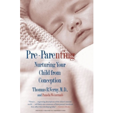  Pre Parenting: Nurturing Your Child from Conception – Thomas R. Verny idegen nyelvű könyv