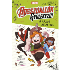 Preeti Chhibber - A hazug helyettes (Bosszúállók, gyülekező! 2.) gyermek- és ifjúsági könyv
