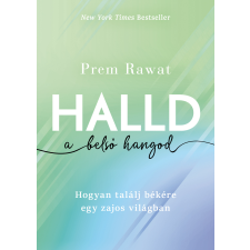 Prem Rawat - Halld a belső hangod egyéb könyv