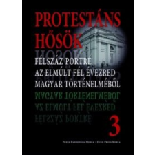 Press-Pannonica-Media-Amfipressz Protestáns hősök 3. történelem