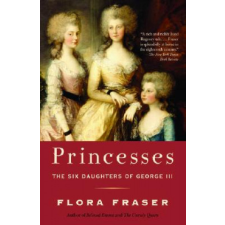  Princesses: The Six Daughters of George III – Flora Fraser idegen nyelvű könyv