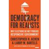 Princeton University Press Democracy for Realists | Christopher H. Achen,Larry M. Bartels,Christopher H. Achen