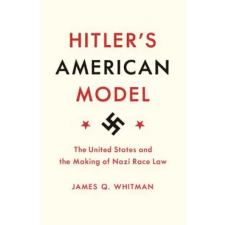 Princeton University Press Hitler's American Model | James Q. Whitman egyéb könyv