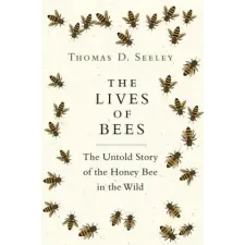 Princeton University Press Lives of Bees | Thomas D. Seeley egyéb könyv