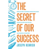 Princeton University Press Secret of Our Success | Joseph Henrich