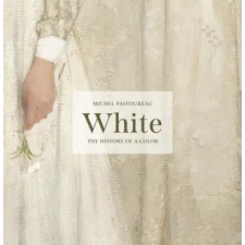 Princeton University Press White | Michel Pastoureau,Jody Gladding egyéb könyv