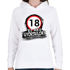 PRINTFASHION 18 születésnap és még gyorsulok  - Női kapucnis pulóver - Fehér női pulóver, kardigán