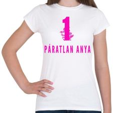 PRINTFASHION 1 PÁRATLAN ANYA - Női póló - Fehér női póló