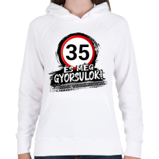 PRINTFASHION 35 és még mindig gyorsulok - Női kapucnis pulóver - Fehér