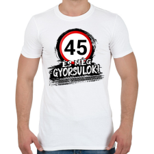 PRINTFASHION 45 és még gyorsulok - Férfi póló - Fehér férfi póló