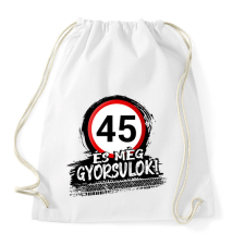 PRINTFASHION 45 és még gyorsulok - Sportzsák, Tornazsák - Fehér tornazsák