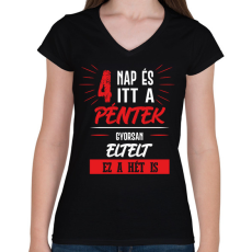 PRINTFASHION 4 nap és itt a péntek - fehér - Női V-nyakú póló - Fekete