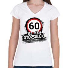 PRINTFASHION 60 és még gyorsulok - Női V-nyakú póló - Fehér női póló