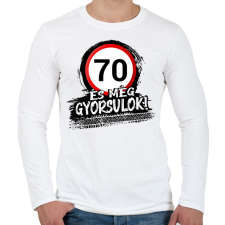 PRINTFASHION 70 és még gyorsulok - Férfi hosszú ujjú póló - Fehér férfi póló
