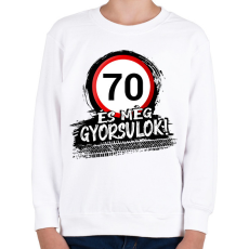 PRINTFASHION 70 és még gyorsulok - Gyerek pulóver - Fehér