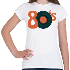 PRINTFASHION 80as évek - Női póló - Fehér