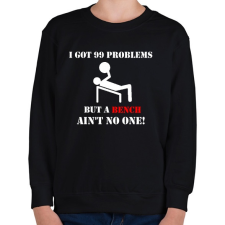 PRINTFASHION 99 problémám van, de egy felemelés nem számít annak - Gyerek pulóver - Fekete gyerek pulóver, kardigán