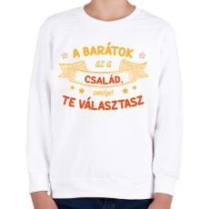PRINTFASHION A barátok az a család - Gyerek pulóver - Fehér