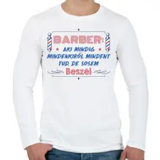PRINTFASHION A barber sose beszél - Férfi hosszú ujjú póló - Fehér férfi póló