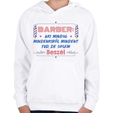 PRINTFASHION A barber sose beszél - Gyerek kapucnis pulóver - Fehér gyerek pulóver, kardigán