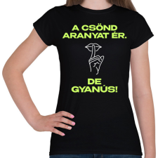 PRINTFASHION A csönd aranyat ér - Női póló - Fekete női póló