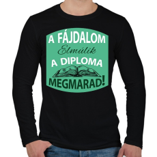 PRINTFASHION A fájdalom elmúlik - A diploma megmarad! - Férfi hosszú ujjú póló - Fekete