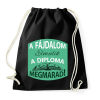 PRINTFASHION A fájdalom elmúlik - A diploma megmarad! - Sportzsák, Tornazsák - Fekete