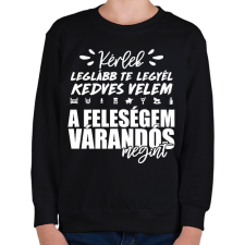 PRINTFASHION A feleségem várandós megint - Gyerek pulóver - Fekete gyerek pulóver, kardigán