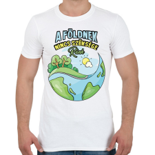 PRINTFASHION A földnek nincs szüksége ránk - Férfi póló - Fehér férfi póló