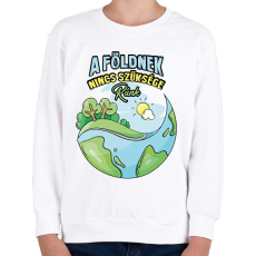 PRINTFASHION A földnek nincs szüksége ránk - Gyerek pulóver - Fehér