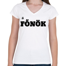 PRINTFASHION a főnök - Női V-nyakú póló - Fehér