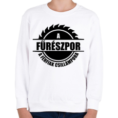 PRINTFASHION A fűrészpor - Gyerek pulóver - Fehér