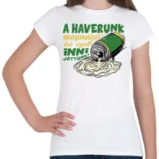 PRINTFASHION A haverunk megnősül mi csak inni jöttünk - Női póló - Fehér női póló