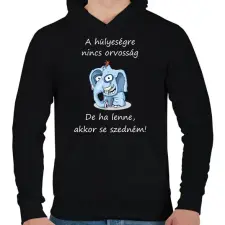 PRINTFASHION A hülyeségre nincs orvosság - Férfi kapucnis pulóver - Fekete férfi pulóver, kardigán