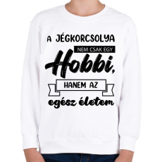 PRINTFASHION A jégkorcsolya nem csak egy hobbi - Gyerek pulóver - Fehér