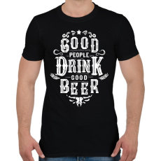 PRINTFASHION A jó emberek jó sört isznak - Férfi póló - Fekete
