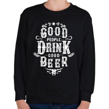 PRINTFASHION A jó emberek jó sört isznak - Gyerek pulóver - Fekete gyerek pulóver, kardigán